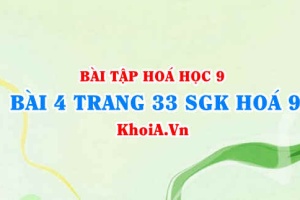 Bài 4 trang 33 SGK Hoá 9: Tính chất Hoá học của Muối